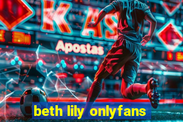 beth lily onlyfans